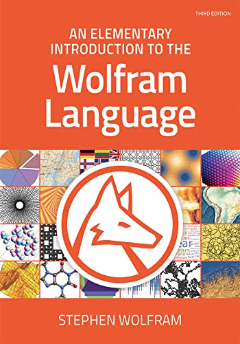 An Elementary Introduction to the Wolfram Language: Third Edition