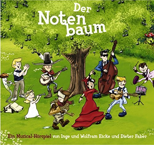 Der Notenbaum: Ein Musical-HöRspiel