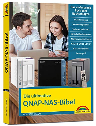 Die ultimative QNAP NAS Bibel - Das Praxisbuch - mit vielen Insider Tipps und Tricks - komplett in Farbe: Das umfassende Buch zum Nachschlagen. ... Office-Server, Backup erstellen. Formzugriff von Markt + Technik