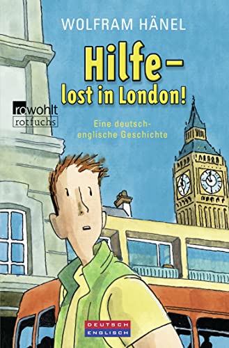 Hilfe - lost in London!: Eine deutsch-englische Geschichte