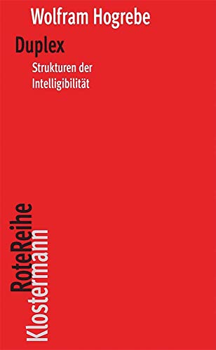 Duplex: Strukturen der Intelligibilität (Klostermann RoteReihe, Band 103) von Verlag Vittorio Klostermann