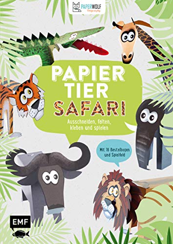 Papiertier – Safari: Ausschneiden, falten, kleben und spielen - Mit 16 Bastelbogen und Spielfeld von Edition Michael Fischer