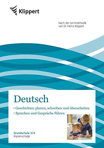 Geschichten planen | Sprechen und Gespräche führen: Grundschule 3-4. Kopiervorlagen (3. und 4. Klasse) (Klippert Grundschule)