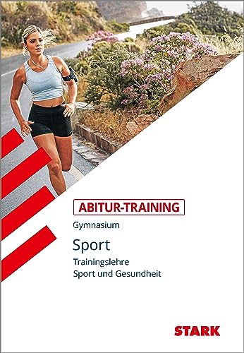 Abitur-Training Sport. Trainingslehre. Leistungskurs: Grundlagen und Aufgaben mit Lösungen