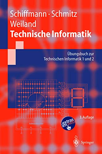 Technische Informatik: Übungsbuch zur Technischen Informatik 1 und 2 von Springer