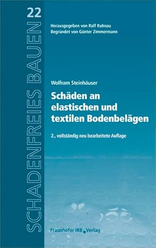 Schäden an elastischen und textilen Bodenbelägen. (Schadenfreies Bauen)