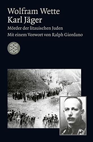 Karl Jäger: Mörder der litauischen Juden von FISCHER Taschenbuch