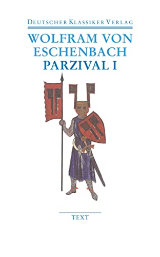 Parzival I und II: Text und Kommentar (DKV Taschenbuch) von Deutscher Klassikerverlag
