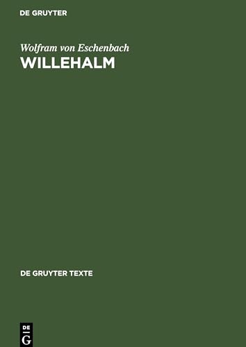 Willehalm: [Text und Übersetzung] Text der Ausgabe von Werner Schröder (De Gruyter Texte, Band 3) von de Gruyter