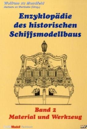 Enzyklopädie des historischen Schiffsmodellbaus / Material und Werkzeug