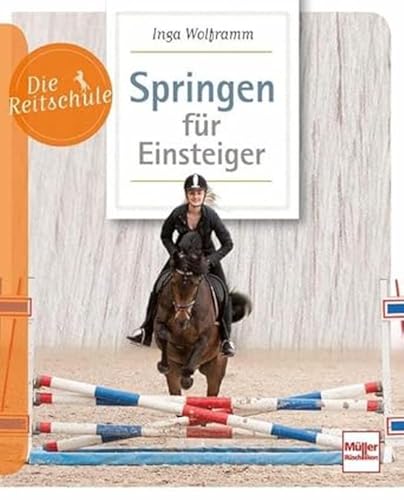 Springen für Einsteiger (Die Reitschule) von Müller Rüschlikon