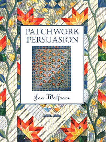 Patchwork Persuasion: Fascinating Quilts from Traditional Designs von C&T Publishing
