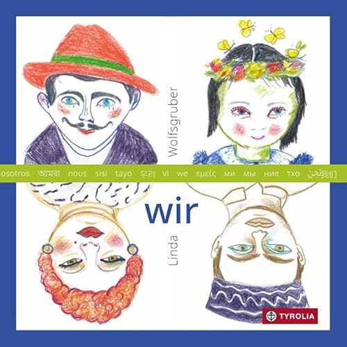 wir - vielsprachige Ausgabe: Die Vielfalt unserer Welt in 44 Porträts, 44 Adjektiven und 44 Sprachen. Mit Vermittlungsmaterial. von TYROLIA Gesellschaft m. b. H.