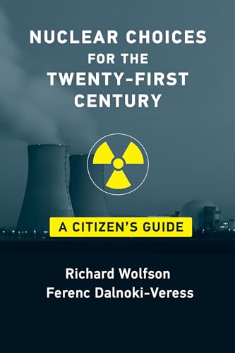 Nuclear Choices for the Twenty-First Century: A Citizen's Guide von The MIT Press