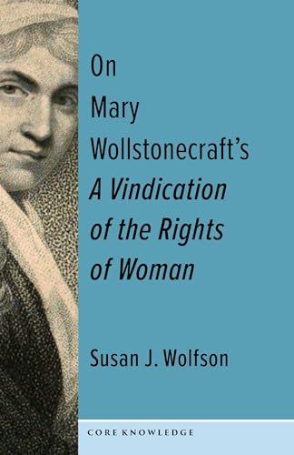 On Mary Wollstonecraft's a Vindication of the Rights of Woman: The First of a New Genus (Core Knowledge) von Columbia University Press