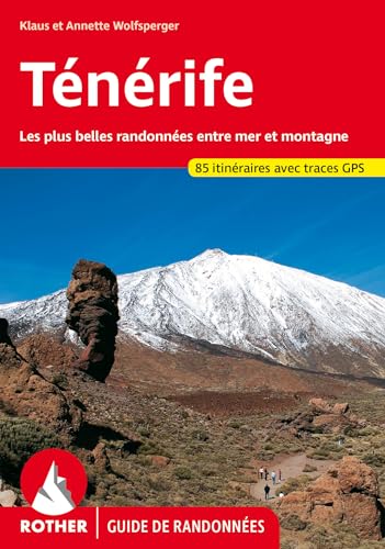 Ténérife (Rother Guide de randonnées): Les plus belles randonnées entre mer et montagne. 85 itinéraires avec traces GPS von Rother Bergverlag