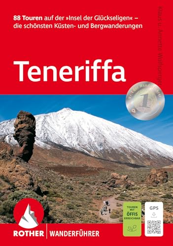 Teneriffa: 88 Touren auf der »Insel der Glückseligen« - die schönsten Küsten- und Bergwanderungen. Mit GPS-Tracks (Rother Wanderführer) von Bergverlag Rother