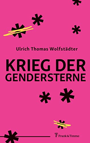 Krieg der Gendersterne von Frank & Timme