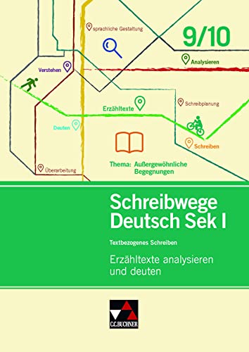 Schreibwege Deutsch / Erzähltexte analysieren und deuten 9/10: Materialgestütztes Schreiben in der Sekundarstufe I: Textbezogenes Schreiben in der ... Schreiben in der Sekundarstufe I) von Buchner, C.C.