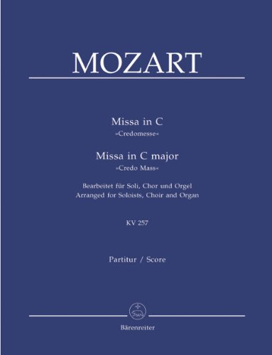 Missa in C-Dur KV 257 "Credomesse" - Bearbeitet für Soli, Chor und Orgel - Partitur von Bärenreiter