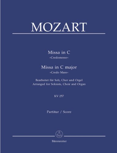 Missa in C-Dur KV 257 "Credomesse" - Bearbeitet für Soli, Chor und Orgel - Partitur Missa in C-Dur KV 257 "Credomesse" - Bearbeitet für Soli, Chor und Orgel - Partitur von Bärenreiter