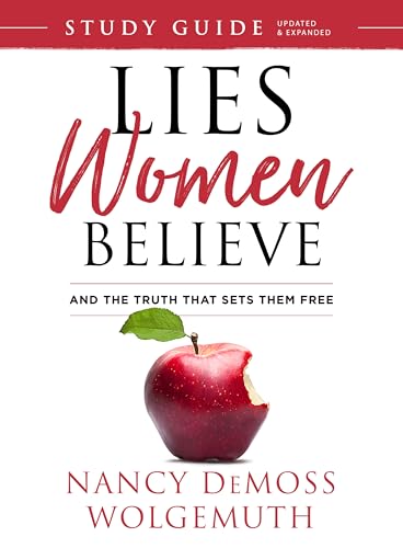 Lies Women Believe: And the Truth That Sets Them Free Lies Women Believe: And the Truth That Sets Them Free