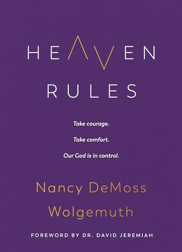 Heaven Rules: Take Courage. Take Comfort. Our God Is in Control. von Moody Publishers