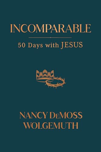 Incomparable: 50 Days With Jesus von Moody Publishers