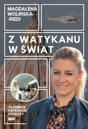 Z Watykanu w świat: Tajemnice papieskich podróży