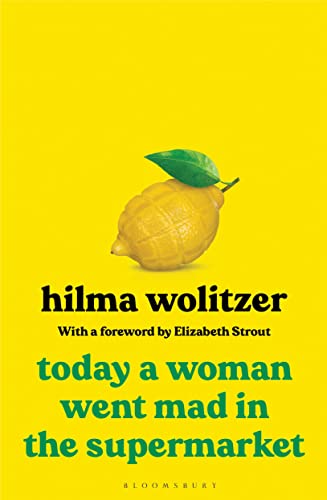 Today a Woman Went Mad in the Supermarket: Stories Today a Woman Went Mad in the Supermarket: Stories von Bloomsbury Publishing