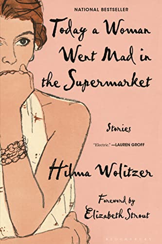 Today a Woman Went Mad in the Supermarket: Stories von Bloomsbury Publishing