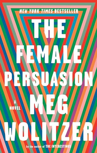 The Female Persuasion: A Novel