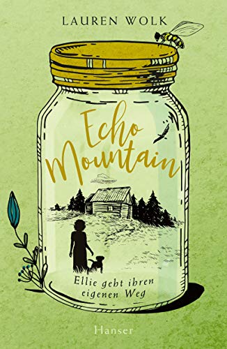 Echo Mountain: Ellie geht ihren eigenen Weg von Hanser, Carl GmbH + Co.