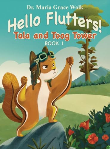 Hello Flutters!: Tala and Toog Tower von Miriam Laundry Publishing