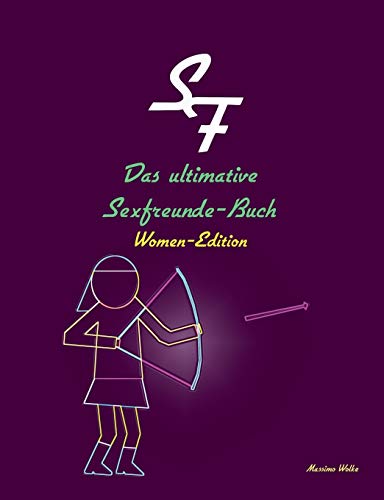 Das ultimative Sexfreunde-Buch - Women-Edition von Books on Demand