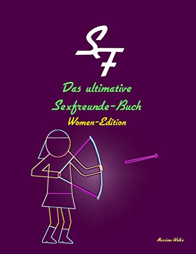 Das ultimative Sexfreunde-Buch - Women-Edition von Books on Demand