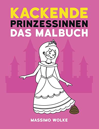 Kackende Prinzessinnen - Das Malbuch