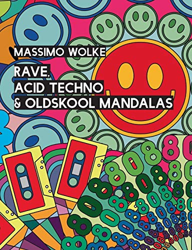 Rave, Acid Techno & Oldskool Mandalas von Books on Demand