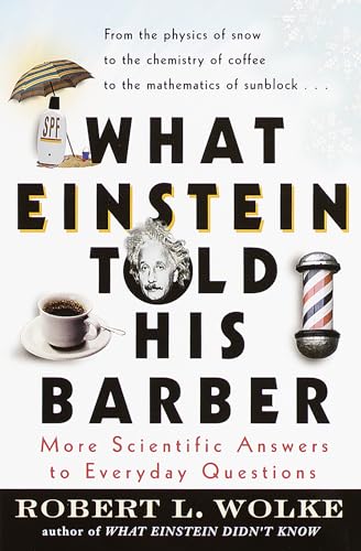 What Einstein Told His Barber: More Scientific Answers to Everyday Questions von DELL