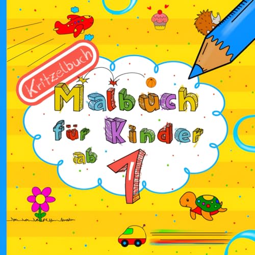 Malbuch für Kinder ab 1 Jahr: Kritzelbuch für Kleinkinder mit 60 süßen Ausmalmotiven, Fördert die Kreativität, Für Mädchen und Junge