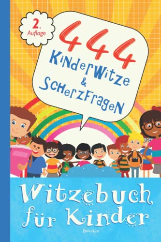 Witzebuch für Kinder: 444 Kinderwitze & Scherzfragen: Geschenk für Mädchen und Junge ab 8 Jahre, Witzebuch für Kinder, Kinderbücher zum lachen, Flachwitze