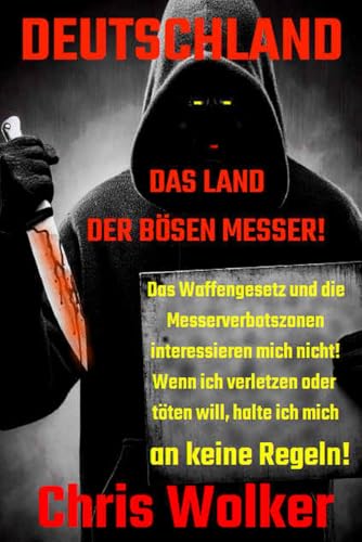 DEUTSCHLAND: DAS LAND DER BÖSEN MESSER! von Independently published