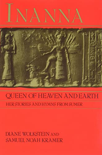 Inanna: Queen of Heaven and Earth : Her Stories and Hymns from Sumer