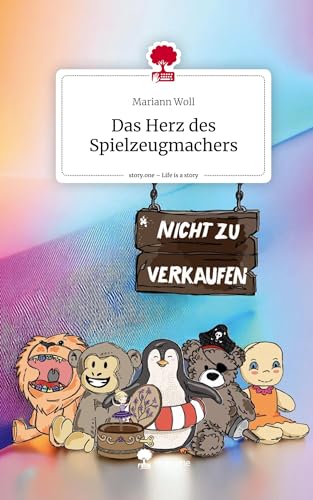 Das Herz des Spielzeugmachers. Life is a Story - story.one