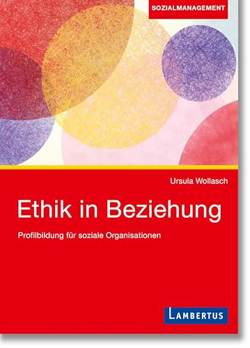 Ethik in Beziehung: Profilbildung für soziale Organisationen