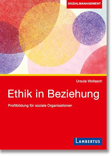 Ethik in Beziehung: Profilbildung für soziale Organisationen