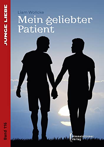 Mein geliebter Patient von Himmelstürmer Verlag