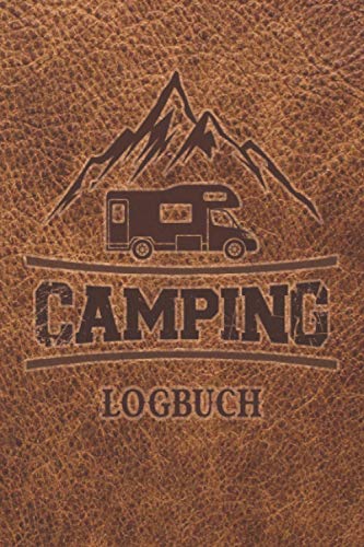Camping Logbuch: Wohnwagen Reisetagebuch - Camper Wohnmobil Reise Logbuch: Camping Notizbuch - Tolles vorgedrucktes Logbuch - 60 Doppelseiten um seine ... | ca. DIN A5 | Geschenk für Camper von Independently published