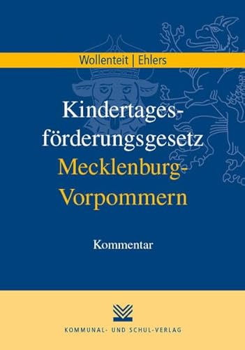 Kindertagesförderungsgesetz Mecklenburg-Vorpommern: Kommentar von Kommunal-u.Schul-Verlag