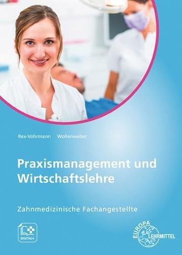Praxismanagement und Wirtschaftslehre: Zahnmedizinische Fachangestellte